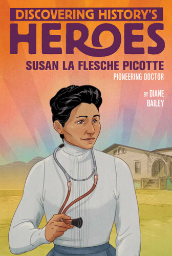 Susan La Flesche Picotte: Discovering History's Heroes (Jeter Publishing) book cover by Diane Bailey