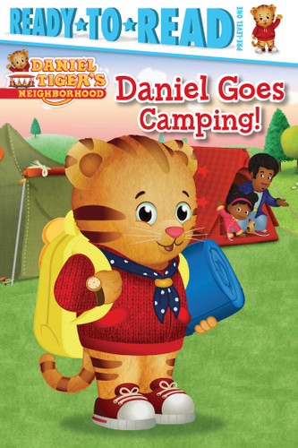 Daniel Goes Camping!: Ready-to-Read Pre-Level 1 (Daniel Tiger's Neighborhood) book cover by 