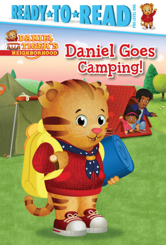 Daniel Goes Camping!: Ready-to-Read Pre-Level 1 (Daniel Tiger's Neighborhood) book cover by 