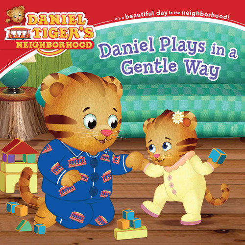 Daniel Plays in a Gentle Way (Daniel Tiger's Neighborhood) book cover by 