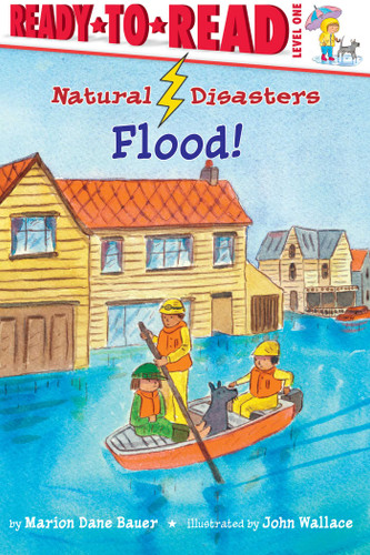 Flood!: Ready-to-Read Level 1 (Natural Disasters) book cover by Marion  Dane Bauer