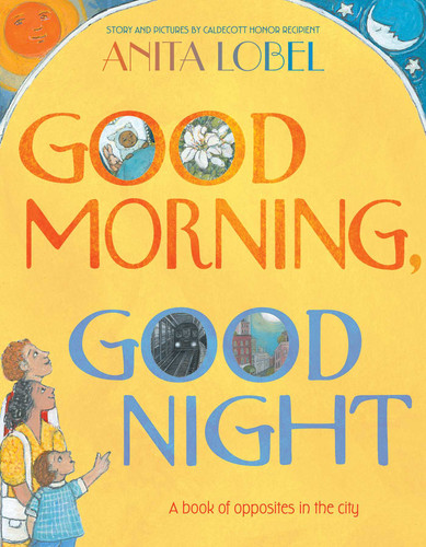 Good Morning, Good Night book cover by Anita Lobel