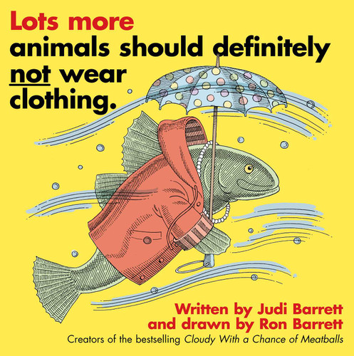 Lots More Animals Should Definitely Not Wear Clothing. book cover by Judi Barrett
