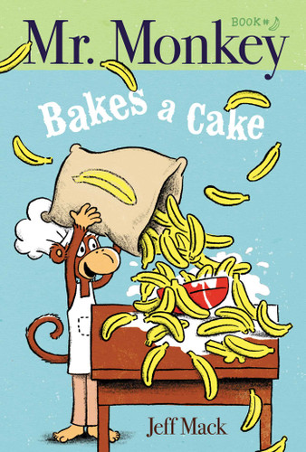 Mr. Monkey Bakes a Cake (Mr. Monkey) book cover by Jeff Mack