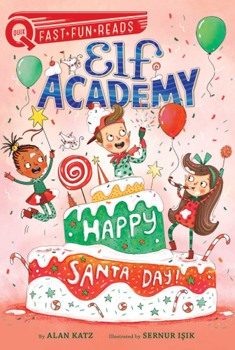 Happy Santa Day!: A QUIX Book (Elf Academy) book cover by Alan Katz