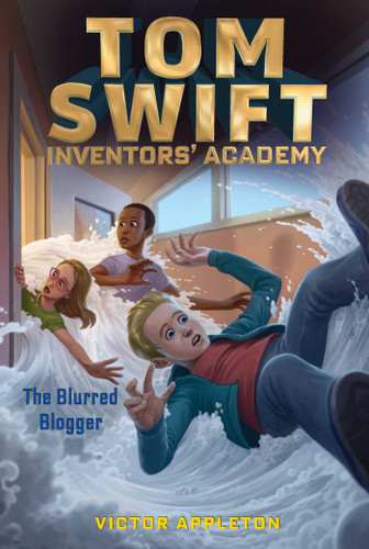 The Blurred Blogger (Tom Swift Inventors' Academy) book cover by Victor Appleton