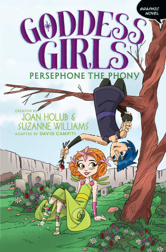 Persephone the Phony Graphic Novel (Goddess Girls Graphic Novel) book cover by 