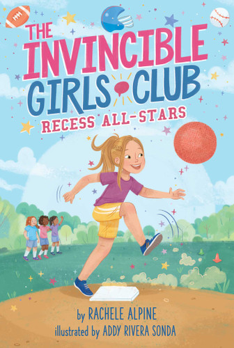 Recess All-Stars (The Invincible Girls Club) book cover by Rachele Alpine