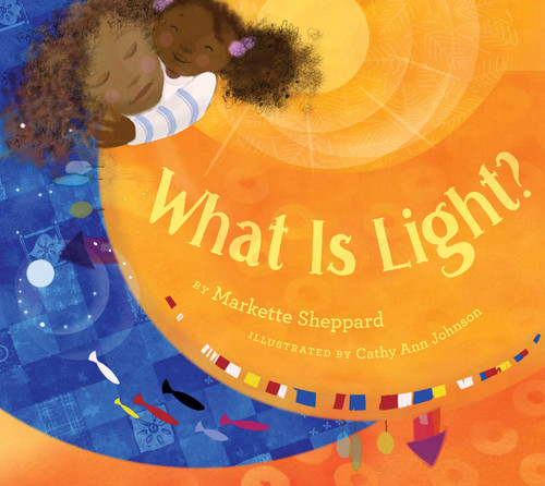 What Is Light? book cover by Markette Sheppard
