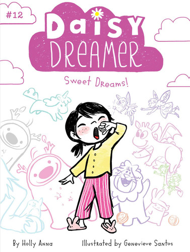 Sweet Dreams! (Daisy Dreamer) book cover by Holly Anna