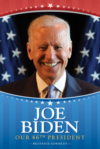 Joe Biden: Our 46th President book cover by Beatrice Gormley