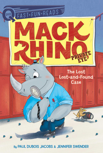 The Lost Lost-and-Found Case: A QUIX Book (Mack Rhino, Private Eye) book cover by Paul DuBois Jacobs, Jennifer Swender