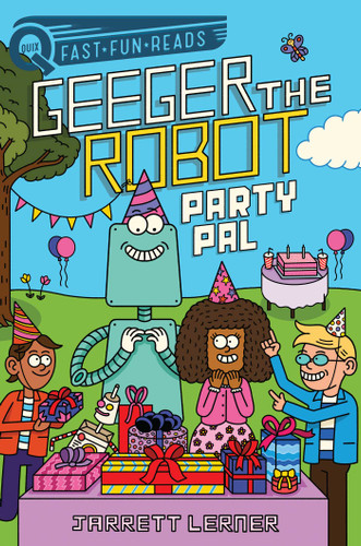 Party Pal: A QUIX Book (Geeger the Robot) book cover by Jarrett Lerner