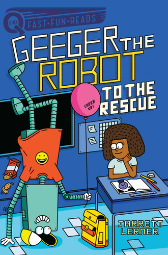 To the Rescue: A QUIX Book (Geeger the Robot) book cover by Jarrett Lerner