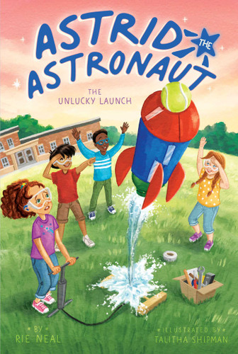 The Unlucky Launch (Astrid the Astronaut) book cover by Rie Neal