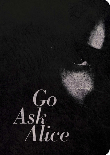 Go Ask Alice: 50th Anniversary Edition (Anonymous Diaries) book cover by Anonymous
