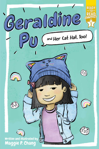 Geraldine Pu and Her Cat Hat, Too!: Ready-to-Read Graphics Level 3 (Geraldine Pu) book cover by Maggie P. Chang