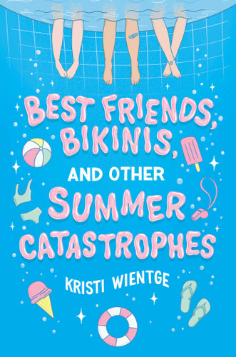 Best Friends, Bikinis, and Other Summer Catastrophes book cover by Kristi Wientge