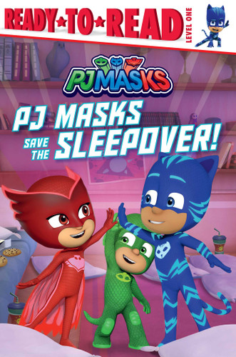 PJ Masks Save the Sleepover!: Ready-to-Read Level 1 (PJ Masks) book cover by 