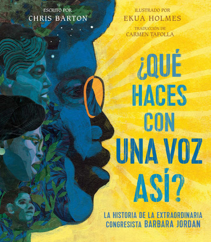 ¿Qué haces con una voz así? (What Do You Do with a Voice Like That?): La historia de la extraordinaria congresista Barbara Jordan book cover by Chris Barton