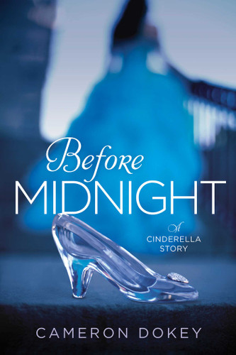 Before Midnight: A Cinderella Story book cover by Cameron Dokey