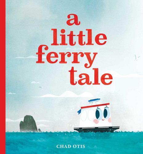 A Little Ferry Tale book cover by Chad Otis