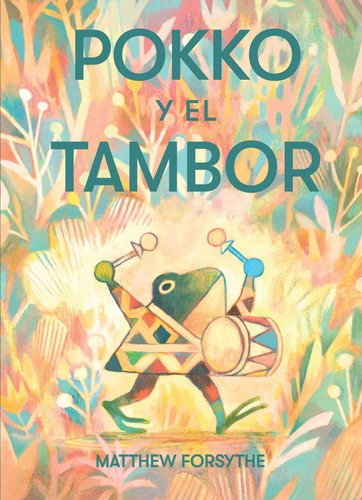 Pokko y el tambor (Pokko and the Drum) book cover by Matthew Forsythe