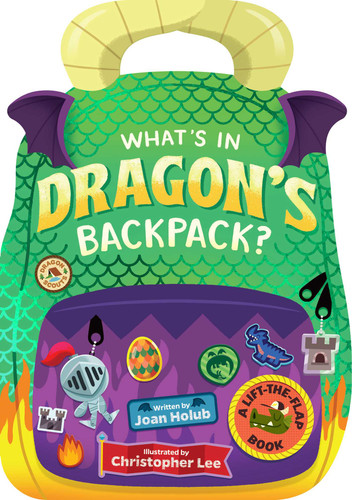 What's in Dragon's Backpack?: A Lift-the-Flap Book book cover by Joan Holub