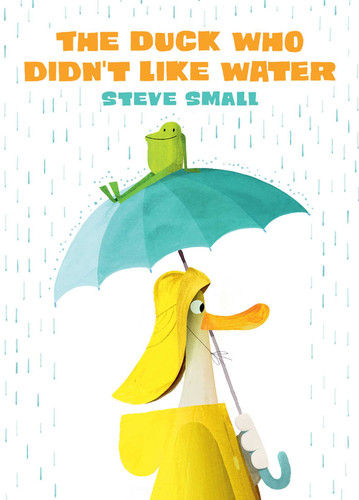 The Duck Who Didn't Like Water book cover by Steve Small