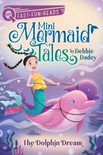 The Dolphin Dream: A QUIX Book (Mini Mermaid Tales) book cover by Debbie Dadey