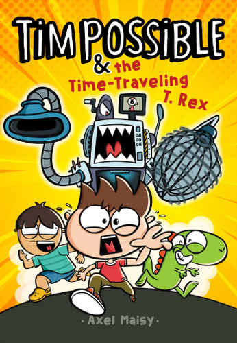 Tim Possible & the Time-Traveling T. Rex (Tim Possible) book cover by Axel Maisy