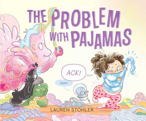 The Problem with Pajamas book cover by Lauren Stohler