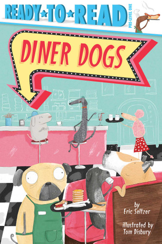 Diner Dogs: Ready-to-Read Pre-Level 1 (Ready-to-Read) book cover by Eric Seltzer