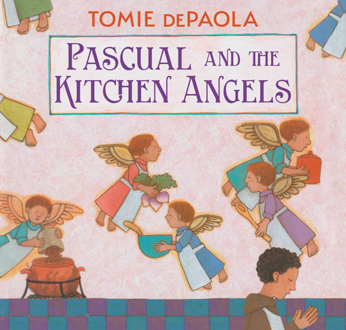 Pascual and the Kitchen Angels book cover by Tomie dePaola