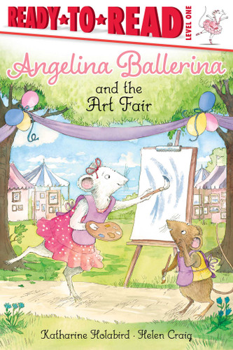 Angelina Ballerina and the Art Fair: Ready-to-Read Level 1 (Angelina Ballerina) book cover by Katharine Holabird