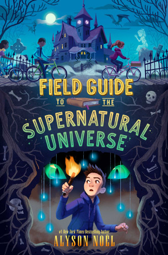 Field Guide to the Supernatural Universe book cover by Alyson Noël