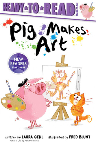 Pig Makes Art: Ready-to-Read Ready-to-Go! (Ready-to-Read) book cover by Laura Gehl