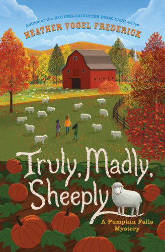 Truly, Madly, Sheeply (A Pumpkin Falls Mystery) book cover by Heather Vogel Frederick