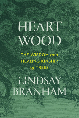 Heartwood: The Wisdom and Healing Kinship of Trees book cover by Lindsay Branham