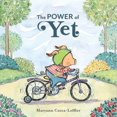 The Power of Yet: A Picture Book book cover by Maryann Cocca-Leffler