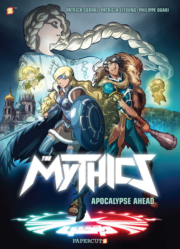 The Mythics #3: Apocalypse Ahead (Mythics) book cover by Phillipe Ogaki, Patricia Lyfoung, Patrick Sobral
