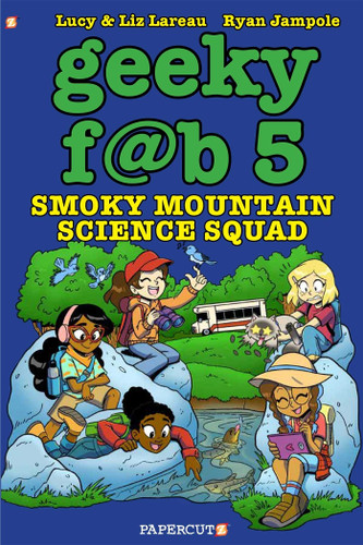 Geeky Fab 5 Vol. 5: Smoky Mountain Science Squad (Geeky Fab Five) book cover by Liz Lareau, Lucy Lareau