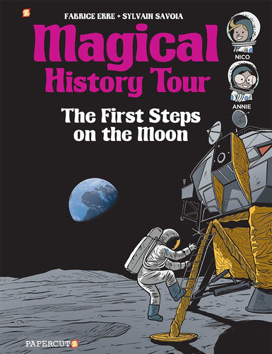 Magical History Tour Vol. 10: The First Steps on the Moon: The First Steps On The Moon (Magical History Tour) book cover by Fabrice Erre