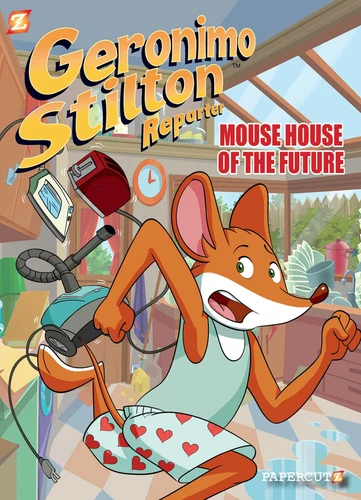 Geronimo Stilton Reporter #12: Mouse House of the Future (Geronimo Stilton Reporter Graphic Novels) book cover by Geronimo Stilton