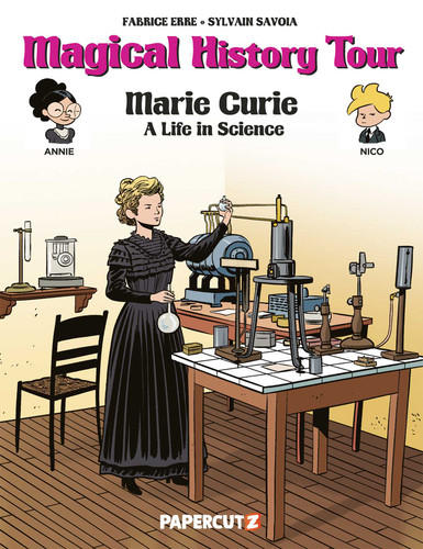 Magical History Tour Vol. 13: Marie Curie: Marie Curie (Magical History Tour) book cover by Fabrice Erre
