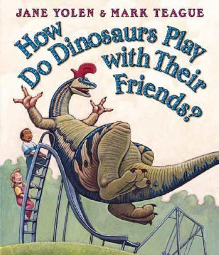 How Do Dinosaurs Play with Their Friends? Cover