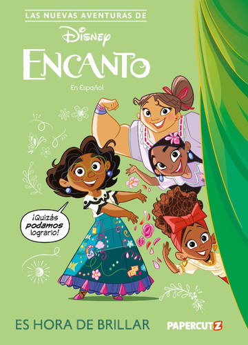 Las Nuevas Aventuras de Encanto Vol. 1: Es Hora De Brillar: The New Adventures of Encanto Vol. 1 (Spanish Language Edition) (The New Adventures of Encanto) book cover by Amparo Ortiz