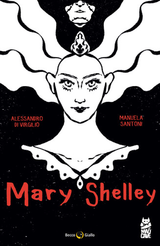 Mary Shelley: The Eternal Dream (Becco Giallo) book cover by Alessandro Di Virgilio