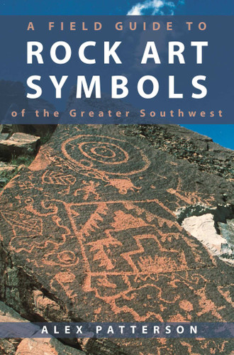 Field Guide to Rock Art Symbols of the Greater Southwest book cover by Alex Patterson