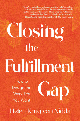 Closing the Fulfillment Gap: How to Design the Work Life You Want book cover by Helen Krug von Nidda